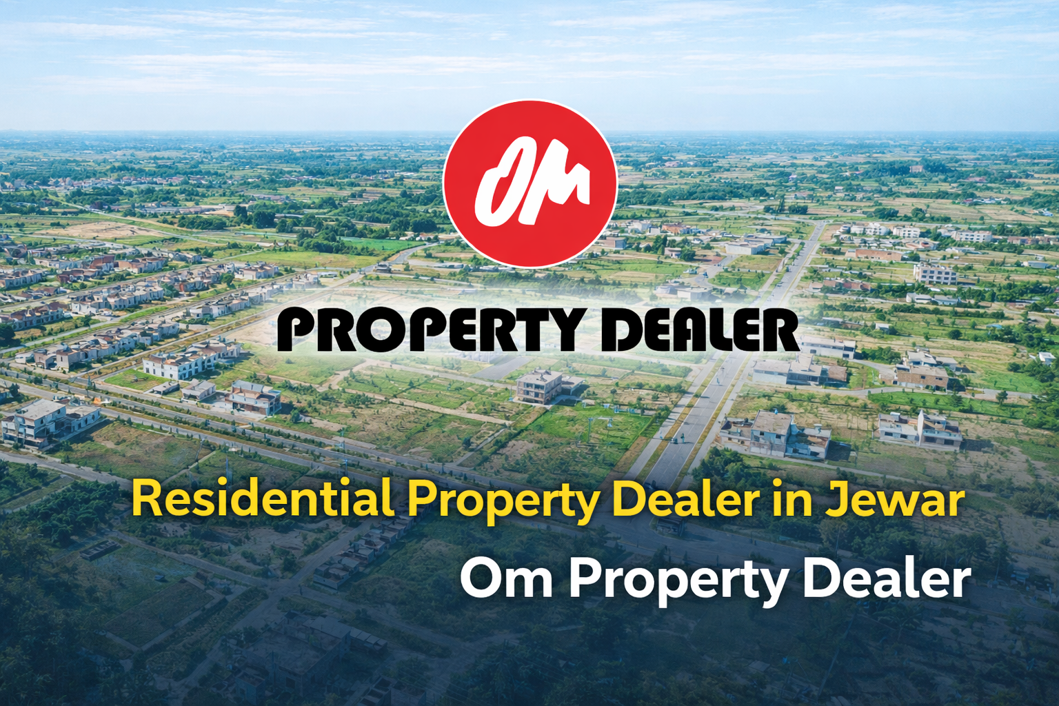 Residential Property Dealer in Jewar