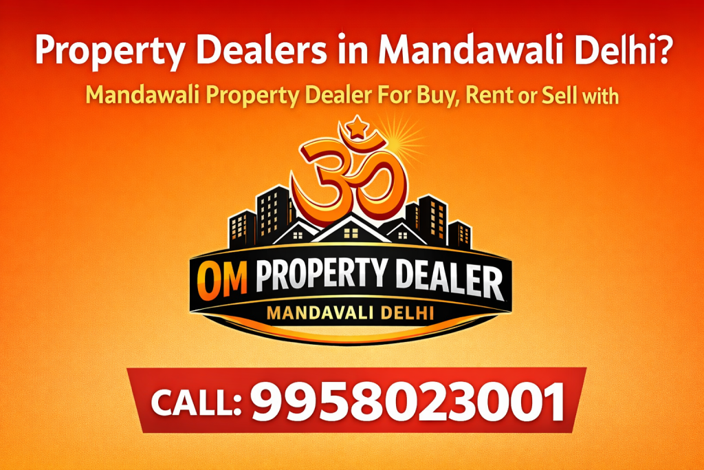 Property dealers in Mandawali Delhi